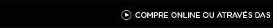 Compre online ou através das