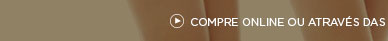 Compre online ou através das