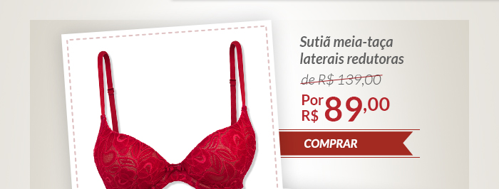 Sutiã meia-taça laterais redutoras