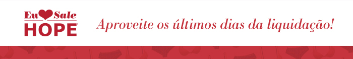 Aproveite os últimos dias de liquidação