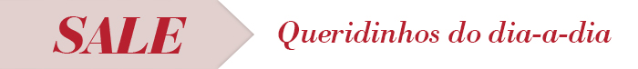 Queridinhos do dia-a-dia