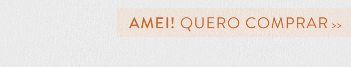 Amei Quero comprar