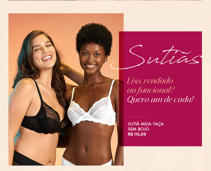 Sutiãs liso, rendado e funcional.
